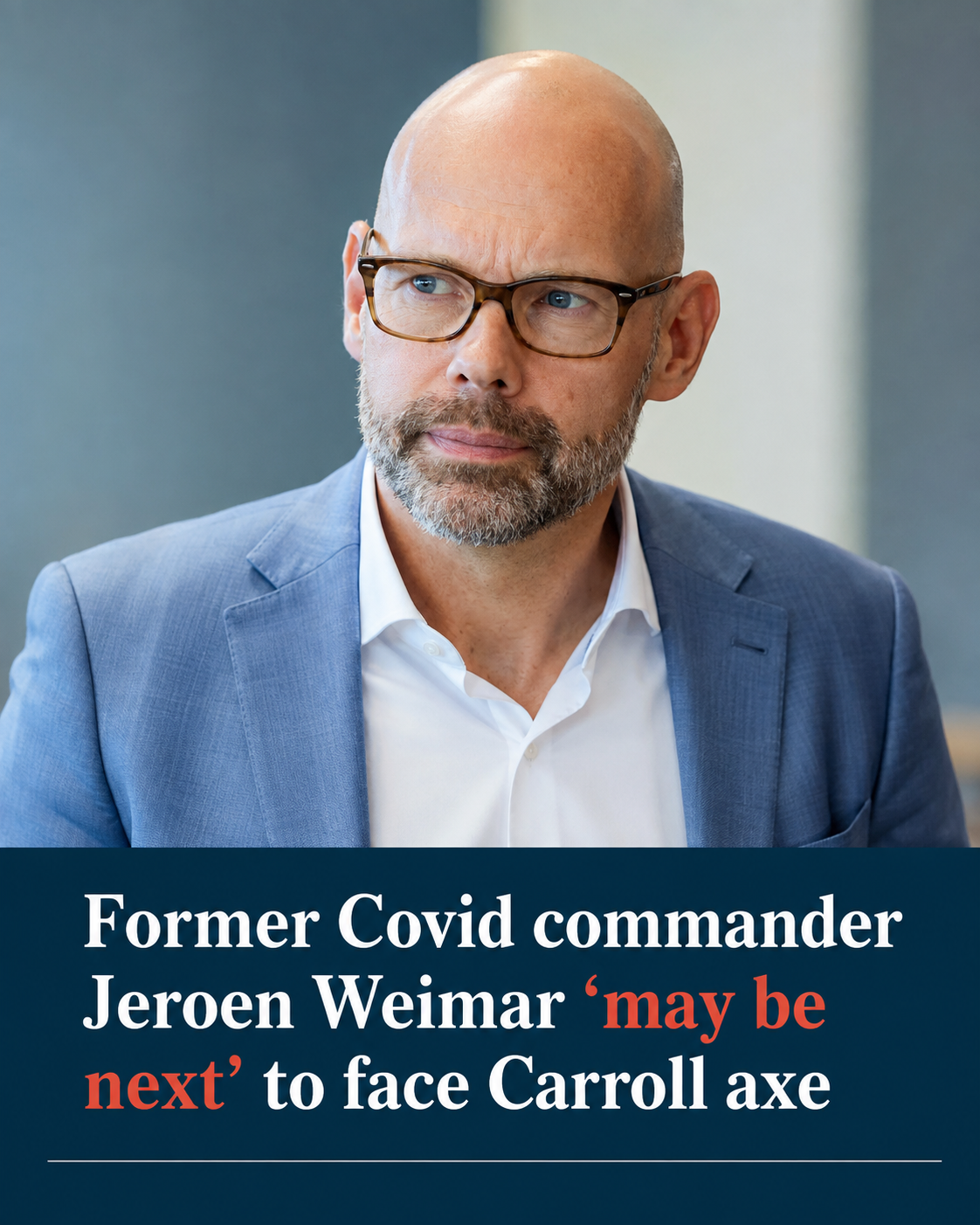 Jeroen Weimar faces uncertainty as Ben Carroll reshapes Victoria's public service