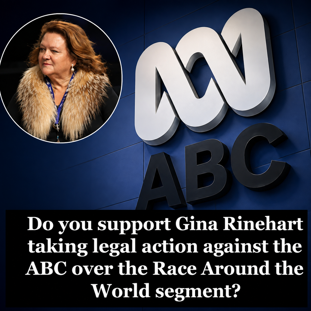 Gina Rinehart launches legal action against the ABC over Race Around the World segment