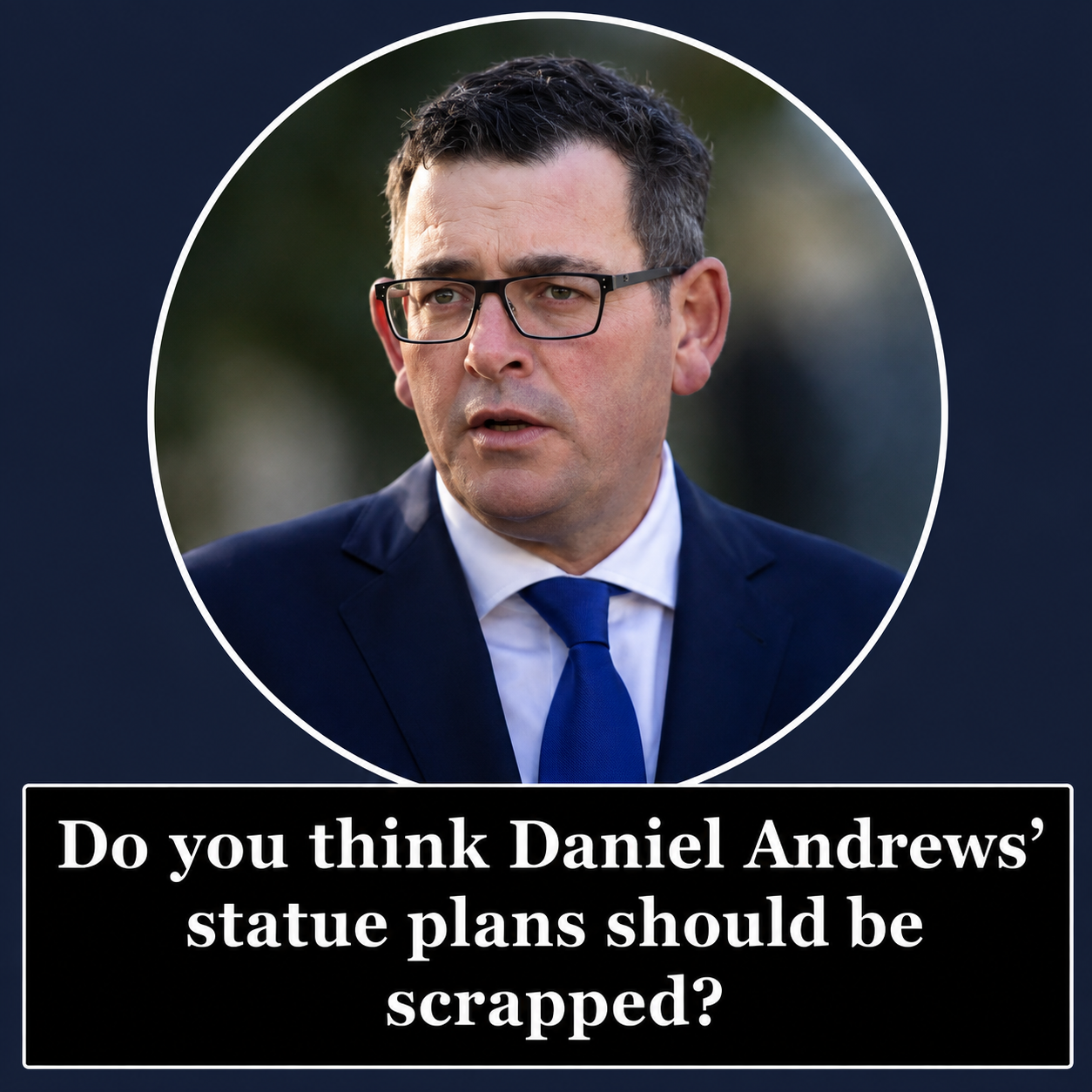 Debate continues over the proposed Daniel Andrews statue in Victoria